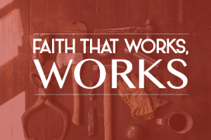 Faith That Works