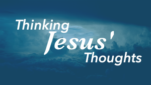 Thinking Jesus' Thoughts